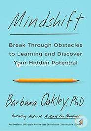 Mindshift: Break Through Obstacles to Learning and Discover Your Hidden Potential image