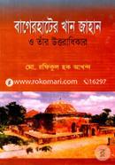 Bagerhater Khanjahan O Thar Uddaradikar image