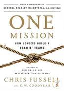 One Mission: How Leaders Build a Team of Teams image