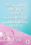 Learn 100 plus Life Hacks (Google and Internet Hacks): How to increase your Search Engine Productivity image