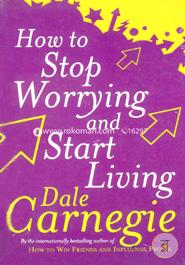 How to Stop Worrying And Start Living image