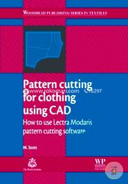 Pattern Cutting for Clothing Using CAD: How to Use Lectra Modaris Pattern Cutting Software (Woodhead Publishing Series in Textiles) image