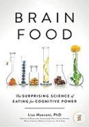Brain Food: The Surprising Science of Eating for Cognitive Power image