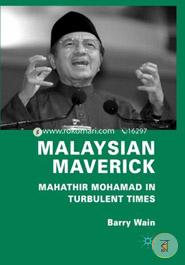 Malaysian Maverick: Mahathir Mohamad in Turbulent Times image