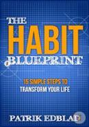 The Habit Blueprint: 15 Simple Steps to Transform Your Life image