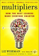 Multipliers: How the Best Leaders Make Everyone Smarter image