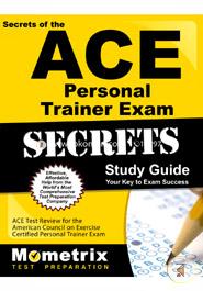 ACE Personal Trainer Exam Secrets: Practice and Review for the American Council on Exercise Certified Personal Trainer Exam (Mometrix Secrets Study Guides) image