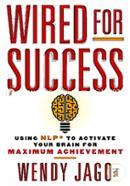 Wired for Success: Using NLP to Activate Your Brain for Maximum Achievement  image