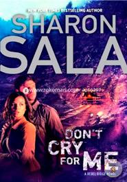 Don't Cry for Me (A Rebel Ridge Novel) image