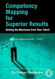 Competency Mapping for Superior Results : Getting the Maximum from Your Talent image