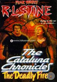 The Deadly Fire (Fear Street: Cataluna Chronicles, No. 3) image