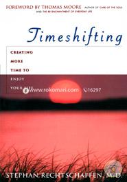 Time Shifting: Creating More Time to Enjoy Your Life image