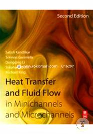 Heat Transfer And Fluid Flow In Minichannels And Microchannels image