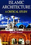 Islamic Architecture A Critical Study image