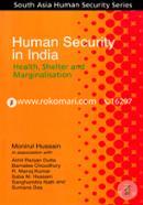 Human Security in India : Health, Shelter and Marginalisation