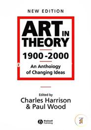 Art in Theory 1900 - 2000: An Anthology of Changing Ideas image