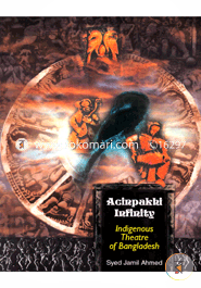 Acinpakhi Infinity: Indigenous Theatre of Bangladesh image