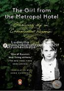 The Girl from the Metropol Hotel: Growing Up in Communist Russia image