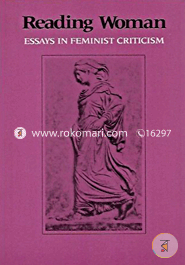 Reading Woman : Essays in Feminist Criticism (Paperback) image