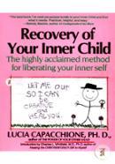 Recovery of Your Inner Child: The Highly Acclaimed Method for Liberating Your Inner Self  image