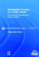 Sustainable Tourism on a Finite Planet: Environmental, Business and Policy Solutions image