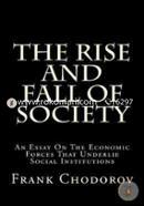 The Rise and Fall of Society: An Essay on the Economic Forces That Underlie Social Institutions image