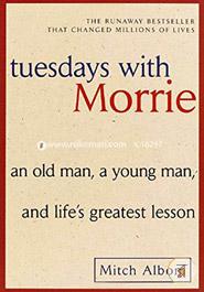 Tuesdays with Morrie: An Old Man, a Young Man, and Life's Greatest Lesson image