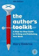 The Authors Toolkit: A Step-by-Step Guide to Writing and Publishing Your Book image
