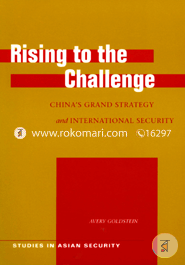 Rising to the Challenge: China's Grand Strategy and International Security (Studies in Asian Security) image