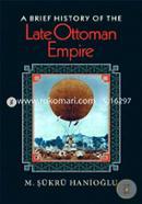 A Brief History of the Late Ottoman Empire image