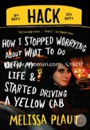 Hack: How I Stopped Worrying About What to Do with My Life and Started Driving a Yellow Cab image
