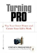 Turning Pro : Tap Your Inner Power and Create Your Life's Work  image