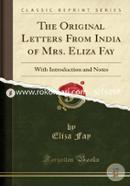 The Original Letters from India of Mrs. Eliza Fay: With Introduction and Notes image