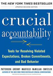 Crucial Accountability : Tools for Resolving Violated Expectations, Broken Commitments and Bad Behavior  image