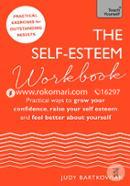 The Self-Esteem Workbook: Practical Ways to grow your confidence, raise your self esteem and feel better about yourself  image