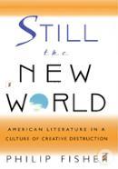 Still the New World – American Literature in a Culture of Creative Destruction image
