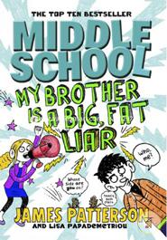 Middle School: My Brother Is a Big, Fat Liar 