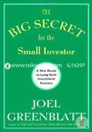 The Big Secret for the Small Investor: A New Route to Long-Term Investment Success image