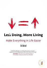 Less Doing, More Living: Make Everything in Life Easier  image