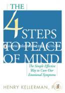 The 4 Steps to Peace of Mind: The Simple Effective Way to Cure Our Emotional Symptoms image