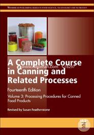 A Complete Course in Canning and Related Processes: Volume 3 Processing Procedures for Canned Food Products (Woodhead Publishing Series in Food Science, Technology and Nutrition) image