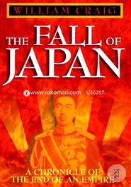 The Fall of Japan: A Chronicle of the End of an Empire image