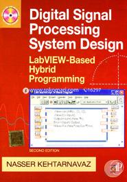Digital Signal Processing System Design: LabVIEW - Based Hybird Programming (With CD) : System Level Design Using LabView (With CD) image
