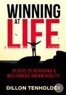 Winning at Life: 10 Keys to Living a Millionaire Dream Reality image