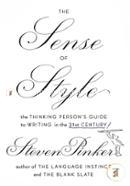 The Sense of Style: The Thinking Person's Guide to Writing in the 21st Century image