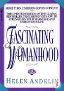 Fascinating Womanhood: The Updated Edition of the Classic Bestseller That Shows You How to Strengthen Your Marriage and Enrich Your Life image