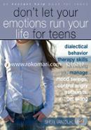Dont Let Your Emotions Run Your Life for Teens: (Instant Help) (An Instant Help Book for Teens) image