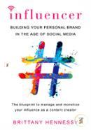 Influencer: Building Your Personal Brand in the Age of Social Media image