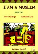 I Am a Muslim Book Two (2) : Intermediate Elementary Teachings of Islam for Children and Beginners image