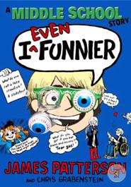 I Even Funnier: A Middle School Story